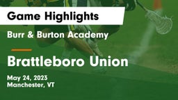 Burr & Burton Academy  vs Brattleboro Union  Game Highlights - May 24, 2023