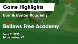 Burr & Burton Academy  vs Bellows Free Academy  Game Highlights - June 2, 2023