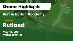 Burr & Burton Academy  vs Rutland  Game Highlights - May 13, 2024