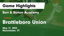 Burr & Burton Academy  vs Brattleboro Union  Game Highlights - May 17, 2024