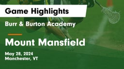 Burr & Burton Academy  vs Mount Mansfield Game Highlights - May 28, 2024