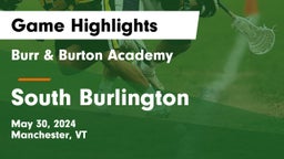 Burr & Burton Academy  vs South Burlington Game Highlights - May 30, 2024