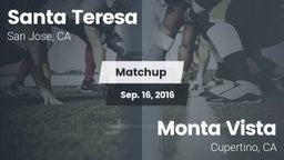 Matchup: Santa Teresa vs. Monta Vista  2016
