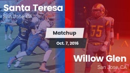 Matchup: Santa Teresa vs. Willow Glen  2016