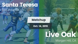 Matchup: Santa Teresa vs. Live Oak  2016