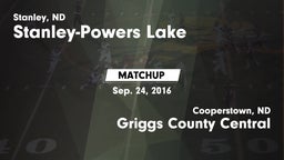 Matchup: Stanley/Powers Lake vs. Griggs County Central  2016