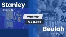 Matchup: Stanley  vs. Beulah  2018