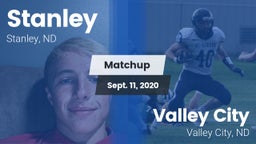 Matchup: Stanley  vs. Valley City  2020