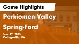 Perkiomen Valley  vs Spring-Ford  Game Highlights - Jan. 12, 2023