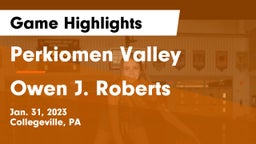 Perkiomen Valley  vs Owen J. Roberts  Game Highlights - Jan. 31, 2023