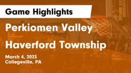 Perkiomen Valley  vs Haverford Township  Game Highlights - March 4, 2023