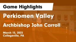 Perkiomen Valley  vs Archbishop John Carroll  Game Highlights - March 15, 2023