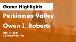Perkiomen Valley  vs Owen J. Roberts  Game Highlights - Jan. 5, 2024