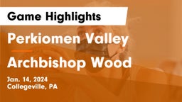 Perkiomen Valley  vs Archbishop Wood  Game Highlights - Jan. 14, 2024