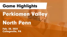 Perkiomen Valley  vs North Penn  Game Highlights - Feb. 28, 2024