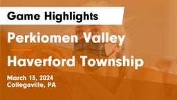 Perkiomen Valley  vs Haverford Township  Game Highlights - March 13, 2024