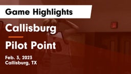 Callisburg  vs Pilot Point  Game Highlights - Feb. 3, 2023