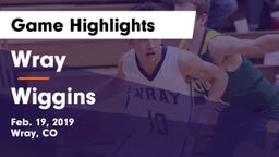 Wray  vs Wiggins  Game Highlights - Feb. 19, 2019