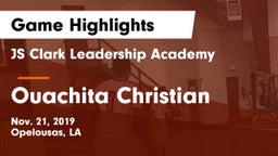 JS Clark Leadership Academy  vs Ouachita Christian  Game Highlights - Nov. 21, 2019