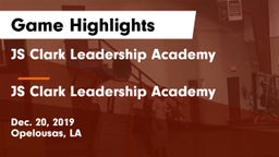 JS Clark Leadership Academy  vs JS Clark Leadership Academy  Game Highlights - Dec. 20, 2019