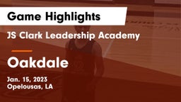 JS Clark Leadership Academy  vs Oakdale  Game Highlights - Jan. 15, 2023