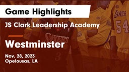 JS Clark Leadership Academy  vs Westminster Game Highlights - Nov. 28, 2023