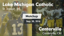 Matchup: Lake Michigan Cathol vs. Centerville  2016