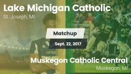 Matchup: Lake Michigan Cathol vs. Muskegon Catholic Central  2017