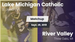 Matchup: Lake Michigan Cathol vs. River Valley  2018