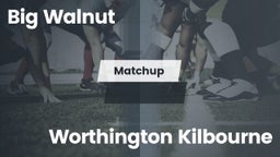 Matchup: Big Walnut vs. Worthington Kilbourne  2016