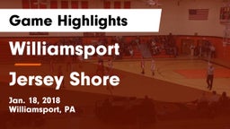 Williamsport  vs Jersey Shore  Game Highlights - Jan. 18, 2018