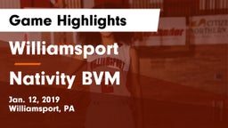 Williamsport  vs Nativity BVM  Game Highlights - Jan. 12, 2019