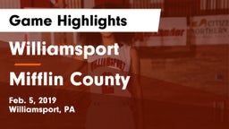 Williamsport  vs Mifflin County  Game Highlights - Feb. 5, 2019