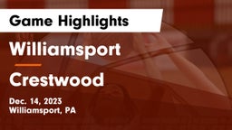 Williamsport  vs Crestwood  Game Highlights - Dec. 14, 2023