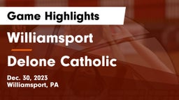 Williamsport  vs Delone Catholic  Game Highlights - Dec. 30, 2023