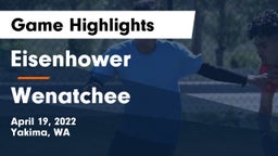 Eisenhower  vs Wenatchee  Game Highlights - April 19, 2022