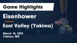 Eisenhower  vs East Valley  (Yakima) Game Highlights - March 10, 2023
