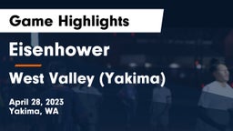 Eisenhower  vs West Valley  (Yakima) Game Highlights - April 28, 2023