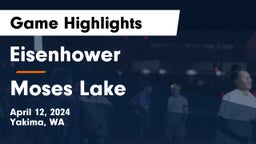 Eisenhower  vs Moses Lake  Game Highlights - April 12, 2024