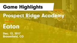 Prospect Ridge Academy vs Eaton  Game Highlights - Dec. 12, 2017
