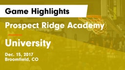 Prospect Ridge Academy vs University  Game Highlights - Dec. 15, 2017