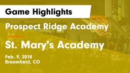 Prospect Ridge Academy vs St. Mary's Academy Game Highlights - Feb. 9, 2018