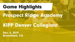 Prospect Ridge Academy vs KIPP Denver Collegiate Game Highlights - Dec. 6, 2019