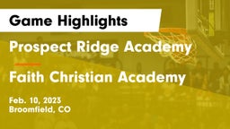 Prospect Ridge Academy vs Faith Christian Academy Game Highlights - Feb. 10, 2023