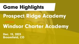 Prospect Ridge Academy vs Windsor Charter Academy Game Highlights - Dec. 15, 2023