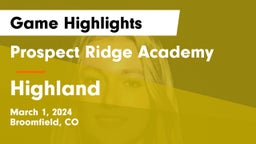 Prospect Ridge Academy vs Highland  Game Highlights - March 1, 2024