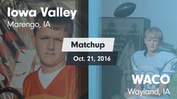 Matchup: Iowa Valley vs. WACO  2016