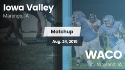 Matchup: Iowa Valley vs. WACO  2018