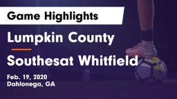 Lumpkin County  vs Southesat Whitfield Game Highlights - Feb. 19, 2020