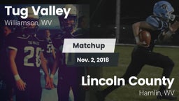 Matchup: Tug Valley vs. Lincoln County  2018